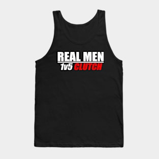 Real Men 1v5 Clutch - CS|GO Tank Top